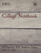 College Notebook: 100 Pages 8.5" X 11" Notebook College Ruled Line Paper