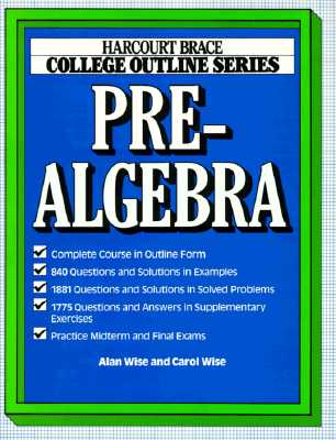 College Outline for Prealgebra - Wise, Alan, and Wise, (Wise), and Wise, Carol
