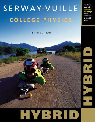 College Physics, Hybrid (with Webassign Printed Access Card for Physics, Multi-Term Courses) - Serway, Raymond A, and Vuille, Chris