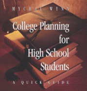 College Planning for High School Students: a Quick Guide