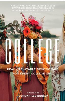 College: Real & Relatable Devotionals for Every College Girl - Lee, Jordan