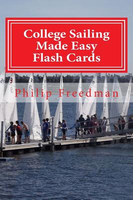 College Sailing Made Easy Flash Cards - Freedman, Philip