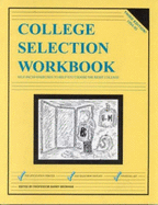 College Selection Workbook: Self-Paced Exercises to Help You Choose the Right College