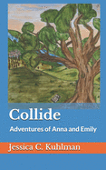 Collide: Adventures of Anna and Emily