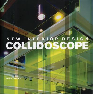 Collidoscope: New Interior Design - Coates, Nigel