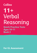 Collins 11+ Verbal Reasoning Quick Practice Tests Age 10-11 (Year 6) Book 2: For the 2025 Gl Assessment Tests