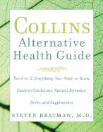 Collins Alternative Health Guide - Bratman, Steven, M.D.