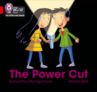 Collins Big Cat Phonics for Letters and Sounds - The Power Cut: Band 2b/Red B - Montgomerie, Samantha, and Collins Big Cat (Prepared for publication by)