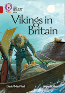 Collins Big Cat - Vikings in Britain: Band 14/Ruby