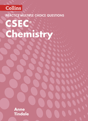 Collins CSEC Chemistry - CSEC Chemistry Multiple Choice Practice - Tindale, Anne