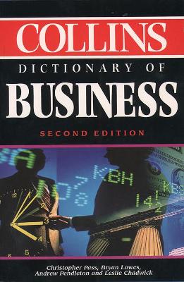 Collins Dictionary of Business - Pass, Christopher, and Pendleton, Andrew, and Lowes, Bryan