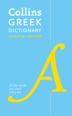 Collins Greek Dictionary: Essential Edition - Collins Dictionaries