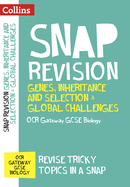 Collins Snap Revision - Genes, Inheritance and Selection & Global Challenges: OCR Gateway GCSE Biology