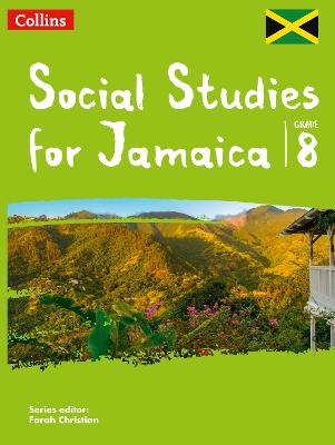 Collins Social Studies for Jamaica form 8: Student's Book - Christian, Farah (Series edited by)