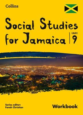 Collins Social Studies for Jamaica Grade 9: Workbook - Christian, Farah (Series edited by)