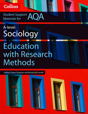 Collins Student Support Materials - Aqa as and a Level Sociology Education with Research Methods - Chapman, Steve, and McConnell, Nichola