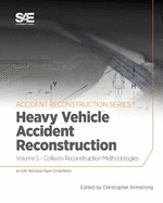 Collision Reconstruction Methodologies Volume 5: Heavy Vehicle Accident Reconstruction