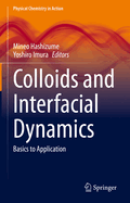 Colloids and Interfacial Dynamics: Basics to Application