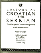 Colloquial Croatian and Serbian: The Complete Course for Beginners