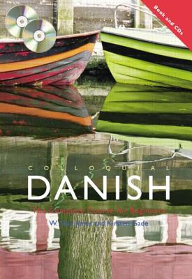 Colloquial Danish: The Complete Course for Beginners - Jones, W Glyn, and Gade, Kirsten