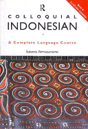 Colloquial Indonesian the Complete Course for Beginners
