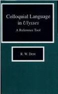 Colloquial Language in Ulysses: A Reference Tool