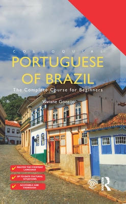Colloquial Portuguese of Brazil: The Complete Course for Beginners - Gontijo, Viviane