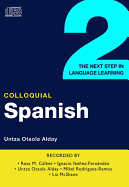 Colloquial Spanish 2: The Next Step in Language Learning