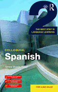 Colloquial Spanish 2: The Next Step in Language Learning