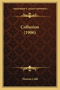 Collusion (1906)