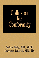 Collusion for conformity