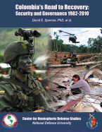 Colombia's Road to Recovery: Security and Governance 1982-2010