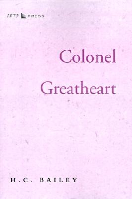 Colonel Greatheart - Bailey, Henry Christopher