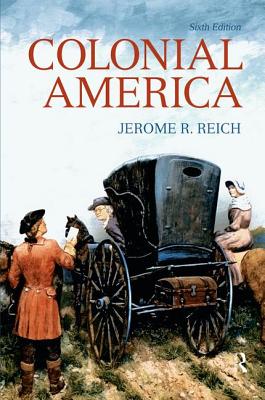 Colonial America - Reich, Jerome R