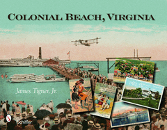 Colonial Beach, Virginia: Playground of the Potomac