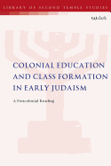 Colonial Education and Class Formation in Early Judaism: A Postcolonial Reading