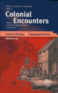 Colonial Encounters: Essays in Early American History and Culture