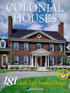 Colonial Houses: 175 Classic Early American Designs - Home Planners Inc