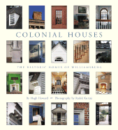 Colonial Houses: The Historic Homes of Williamsburg - Howard, Hugh, and Kurzaj, Radek (Photographer)