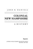 Colonial New Hampshire: A History