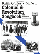 Colonial & Revolution Songbook: With Historical Commentary