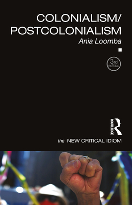 Colonialism/Postcolonialism - Loomba, Ania