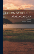 Colonisation De Madagascar