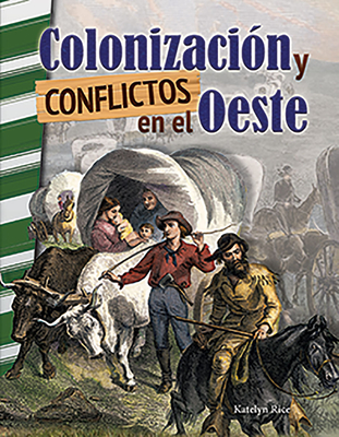 Colonizacion Y Conflictos En El Oeste - Caverty, J B
