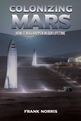 Colonizing Mars - Norris, Frank