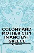 Colony and Mother City in Ancient Greece