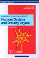 Color Atlas and Textbook of Human Anatomy: Nervous System and Sensory Organs, Volume 3