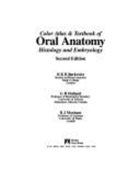 Color Atlas and Textbook of Oral Anatomy: Histology and Embryology