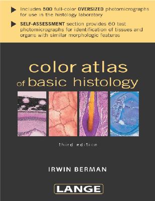 Color Atlas of Basic Histology - Berman, Irwin