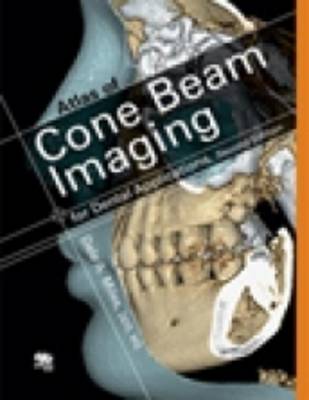 Color Atlas of Cone Beam Imaging for Dental Applications - Miles, Dale A
